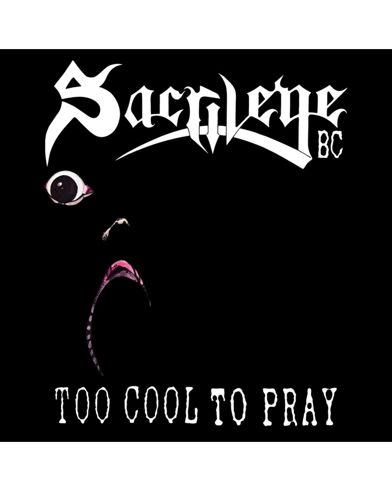 Sacrilege BC Too Cool To Pray CD $5.76 CD