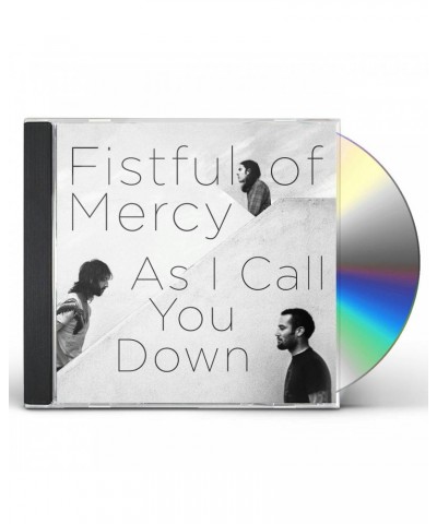 Fistful of Mercy AS I CALL YOU DOWN CD $4.96 CD