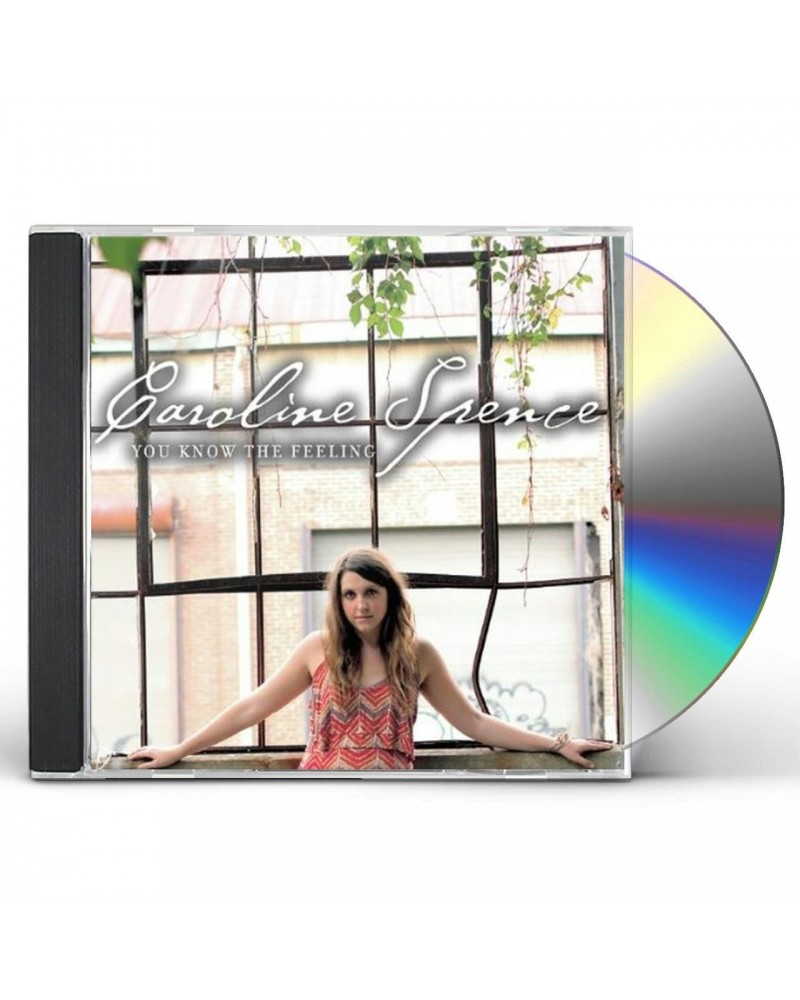 Caroline Spence YOU KNOW THE FEELING CD $4.58 CD