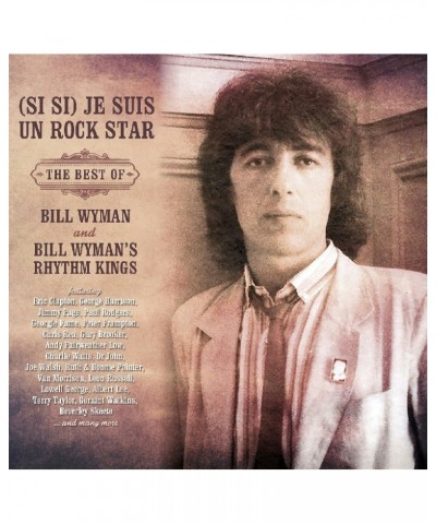 Bill Wyman's Rhythm Kings (SI SI) JE SUIS UN ROCK STAR: BEST OF BILL WYMAN CD $6.85 CD