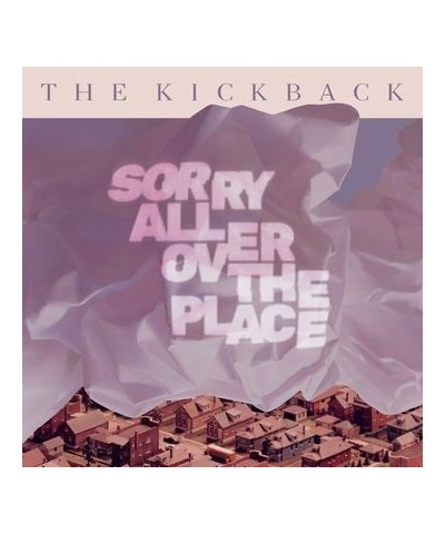 Kickback SORRY ALL OVER THE PLACE Vinyl Record $9.75 Vinyl