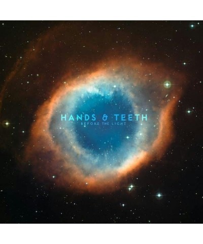 Hands & Teeth BEFORE THE LIGHT Vinyl Record $4.08 Vinyl