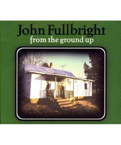 John Fullbright From The Ground Up CD $6.50 CD