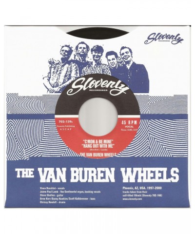 Van Buren Wheels C'MON AND BE MINE / HANG OUT WITH ME / MOODY JUDY Vinyl Record $4.05 Vinyl