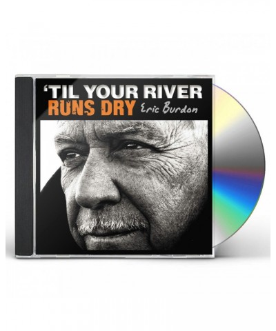 Eric Burdon Til Your River Runs Dry CD $5.25 CD