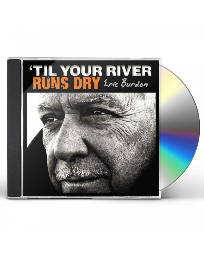 Eric Burdon Til Your River Runs Dry CD $5.25 CD