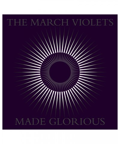 The March Violets Made Glorious CD $7.68 CD