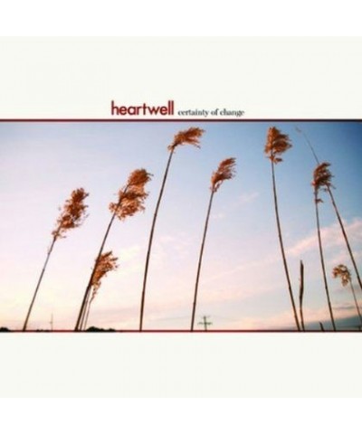 Heartwell CERTAINTY OF CHANGE CD $4.47 CD