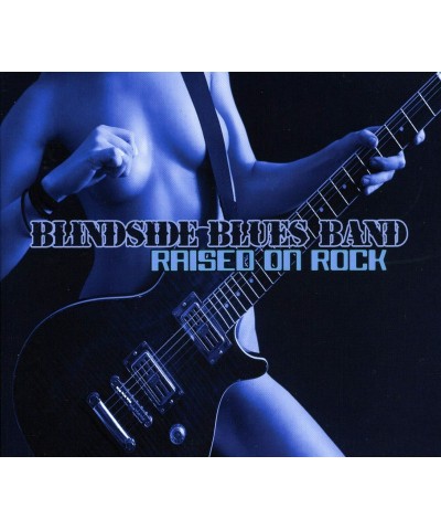 Blindside Blues Band Raised On Rock CD $5.94 CD