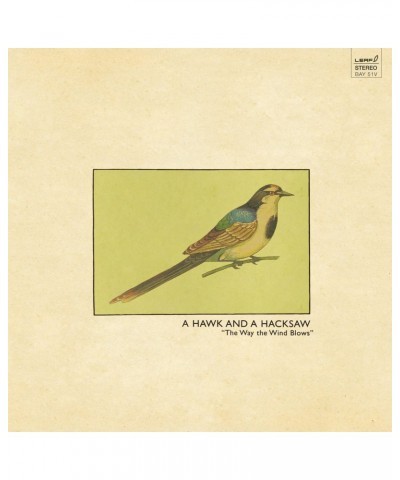 A Hawk And A Hacksaw WAY THE WIND BLOWS Vinyl Record $7.40 Vinyl