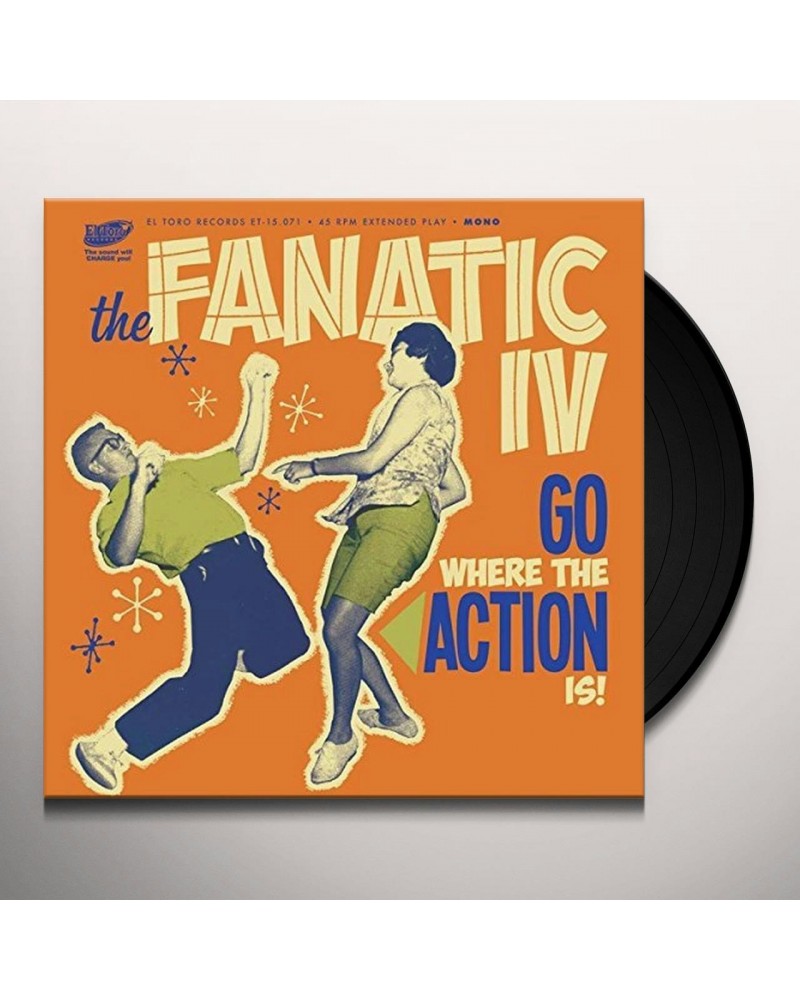 The Fanatic IV Go Where the Action Is Vinyl Record $3.31 Vinyl